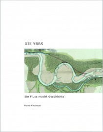 Ybbs - Ein Fluss macht Geschichte